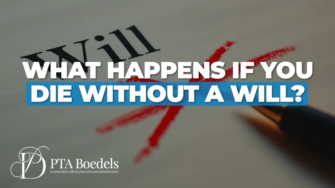 Why You Need a Will in South Africa – And How to Draft One