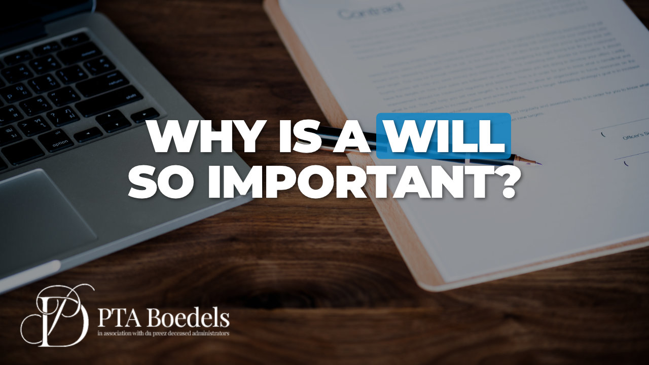 Why You Need a Will in South Africa – And How to Draft One