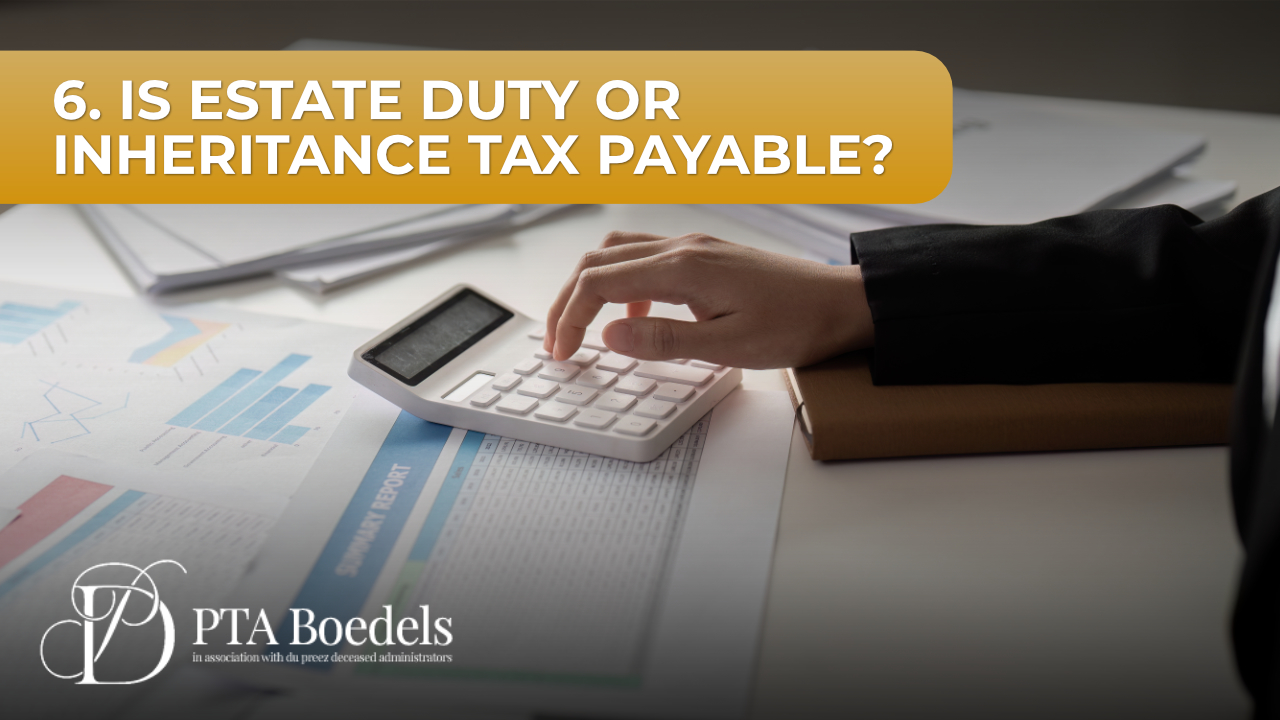 Estate Duty and Inheritance Tax in South Africa- What Families S